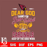 Dear GOD thanks for bear football and Arizona Cardinals keep up the good work svg,eps,dxf,png file , digital download