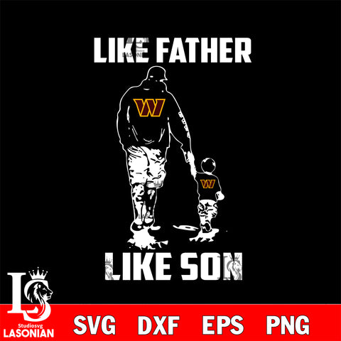 Washington Commanders Like Father Like Son svg eps dxf png file, Digital Download , Instant Download