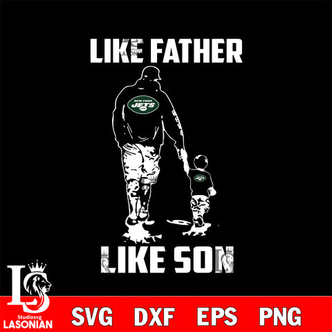 New York Jets Like Father Like Son svg eps dxf png file, Digital Download , Instant Download