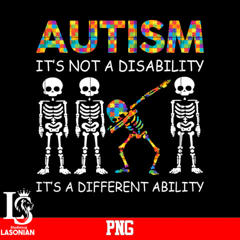 Autism It's Not A Disability It's A Different Ability PNG file