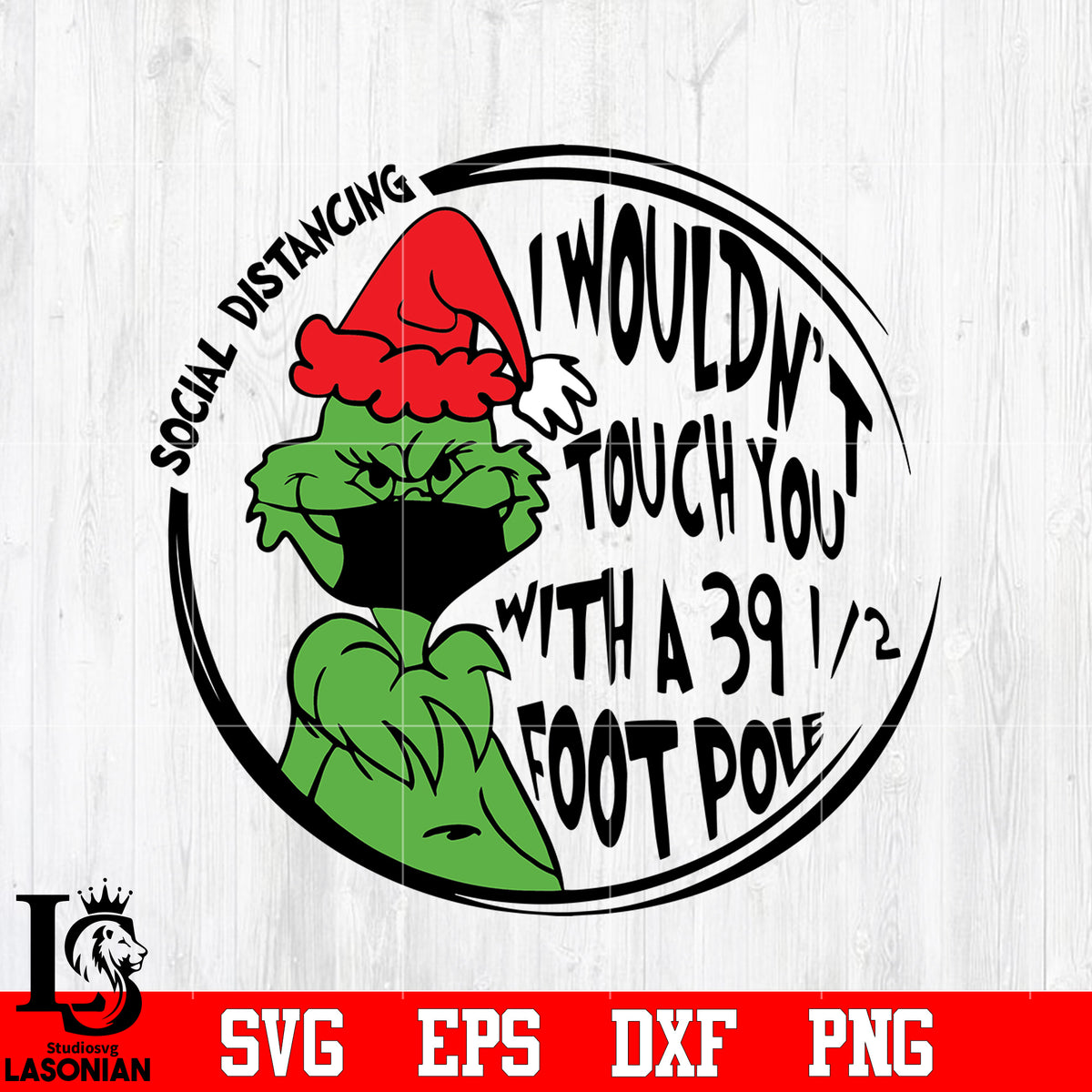 I Wouldn t Touch You With A 39 1 2 Foot Pole Social Distance Grinch Sv i-wouldn-t-touch-you-with-a-39-1-2-foot-pole-social-distance-grinch-sv