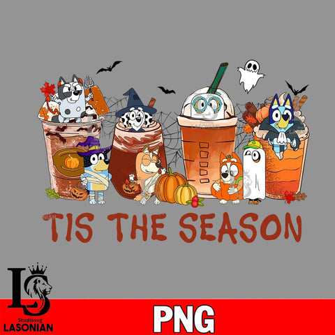 Bluey Halloween Autumn Shirt Tis the Season png file, Digital Download , Instant Download