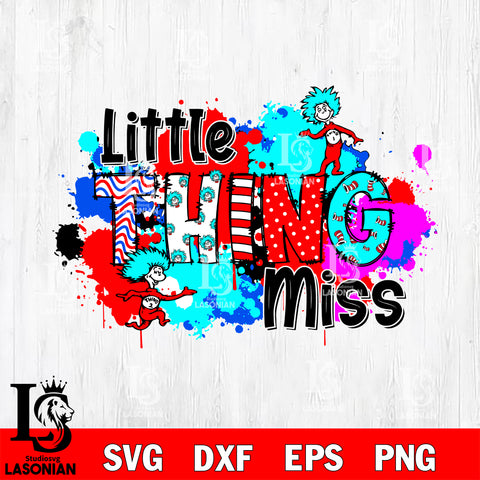 Little thing Miss, Dr seuss Valentine's svg , dxf, eps ,png file, digital download,Instant Download