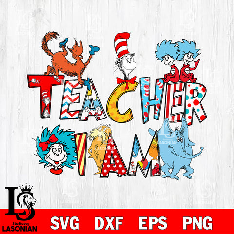 Teacher I am Dr seuss Valentine's svg , dxf, eps ,png file, digital download,Instant Download