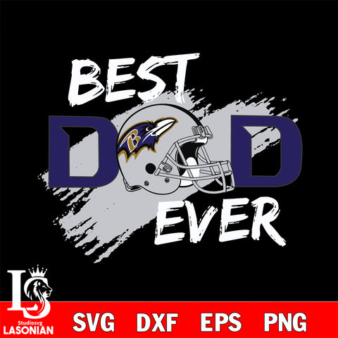 Best dad ever Baltimore Ravens svg , eps , dxf , png file , digital download