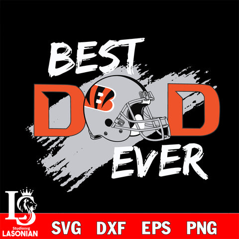 Best dad ever Cincinnati Bengals svg , eps , dxf , png file , digital download