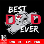 Best dad ever kansas city chiefs svg , eps , dxf , png file , digital download