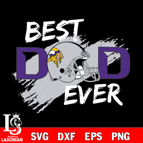 Best dad ever Minnesota Vikings svg , eps , dxf , png file , digital download