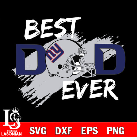 Best dad ever New York Giants svg  eps , dxf , png file , digital download