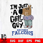 Air Force Falcons I'm Just A Chill Guy Svg Eps Dxf Png File,NCAA Svg Files,Chill Guy svg ,Digital Download ,Instant Download, Cricut File
