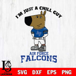 Air Force Falcons I'm Just A Chill Guy Football Svg Eps Dxf Png File,NCAA Svg Files,Chill Guy svg ,Digital Download ,Instant Download, Cricut File