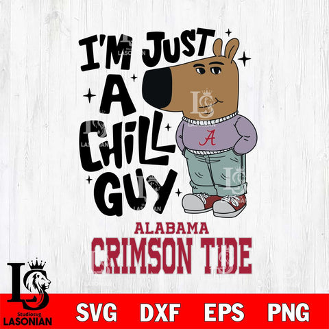 Alabama Crimson Tide I'm Just A Chill Guy Svg Eps Dxf Png File,NCAA Svg Files,Chill Guy svg ,Digital Download ,Instant Download, Cricut File