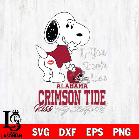 Alabama Crimson Tide Snoopy If you dont like kiss SVG DXF EPS PNG FILE,Snoopy File Cut, NCAA Digital Download,Instant Download,Christmas Silhouette