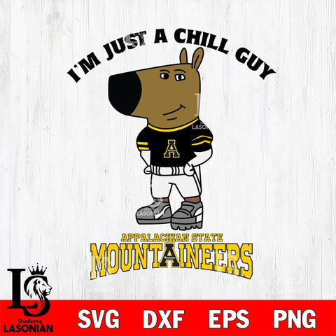 Appalachian State Mountaineers I'm Just A Chill Guy Football Svg Eps Dxf Png File,NCAA Svg Files,Chill Guy svg ,Digital Download ,Instant Download, Cricut File