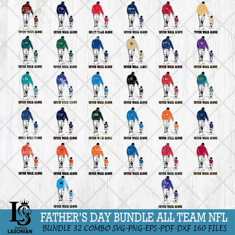 Fathers Day Never Walk Alone NFL Svg Eps Dxf Png File, Digital Download, Instant Download