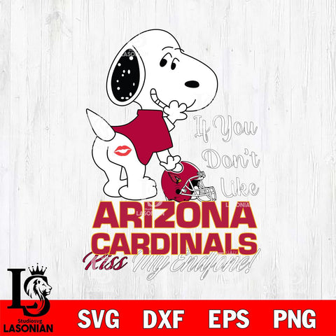 Arizona Cardinals Snoopy If you dont like kiss SVG DXF EPS PNG FILE,Snoopy File Cut, Nfl Digital Download,Instant Download, Silhouette