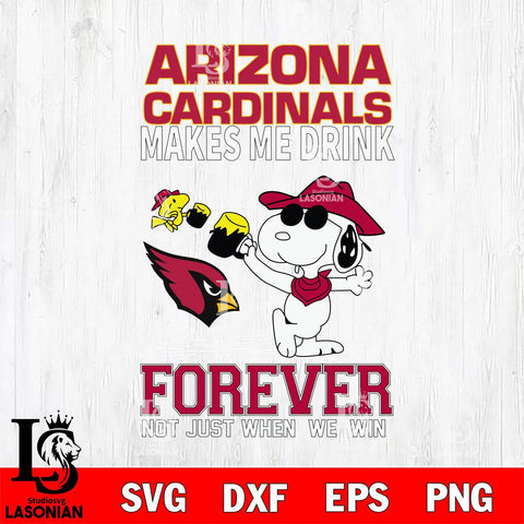 Arizona Cardinals Snoopy makes me drink forever SVG DXF EPS PNG FILE,Snoopy File Cut, Nfl Digital Download,Instant Download, Silhouette