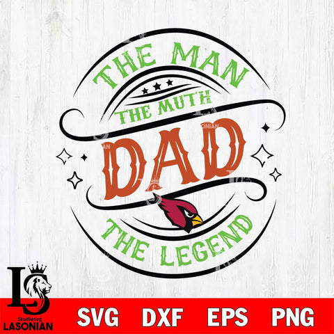 Arizona Cardinals The Man The muth dad SVG DXF EPS PNG FILE, NFL File Cut,Digital Download,Instant Download, Silhouette