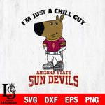 Arizona State Sun Devils I'm Just A Chill Guy Football Svg Eps Dxf Png File,NCAA Svg Files,Chill Guy svg ,Digital Download ,Instant Download, Cricut File