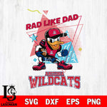 Arizona Wildcats Donal Duck Rad Like Dad SVG DXF EPS PNG FILE, NCAA File Cut,Digital Download,Instant Download