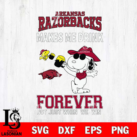 Arkansas Razorbacks Snoopy makes me drink forever SVG DXF EPS PNG FILE,Snoopy File Cut, NCAA Digital Download,Instant Download,Christmas Silhouette