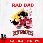 Arkansas State Red Wolves Mickey Mouse Rad Dad SVG DXF EPS PNG FILE, NCAA File Cut,Digital Download,Instant Download