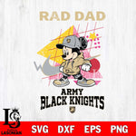 Army Black Knights Mickey Mouse Rad Dad SVG DXF EPS PNG FILE, NCAA File Cut,Digital Download,Instant Download