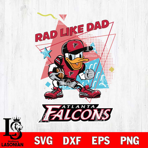 Atlanta Falcons Donal Duck Rad Like Dad SVG DXF EPS PNG FILE, Disney Father day File Cut,Digital Download,Instant Download,Disney Svg Files