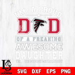 Atlanta Falcons Im A Proud Dad SVG DXF EPS PNG FILE, NFL File Cut,Digital Download,Instant Download, Silhouette