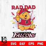Atlanta Falcons Pooh Bear Rad Dad SVG DXF EPS PNG FILE, Disney Father day File Cut,Digital Download,Instant Download,Disney Svg Files