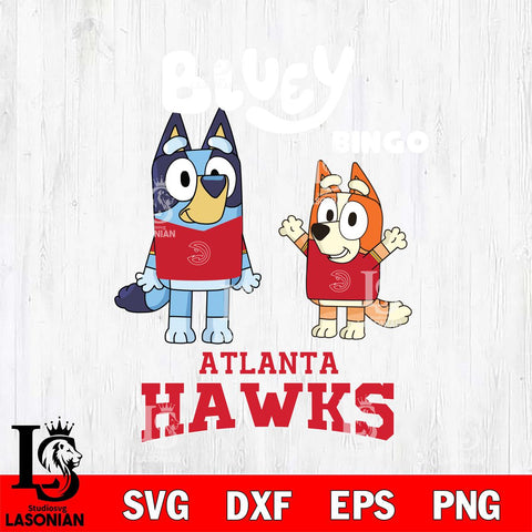 Atlanta Hawks Bluey & Bingo 4 Svg Eps Dxf Png File, NBA svg, Digital Download, Instant Download
