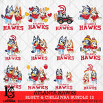 Atlanta Hawks Bluey & Bingo NBA Bundle 12 SVG Eps Dxf Png File, Bundle NBA svg, Digital Download, Instant Download