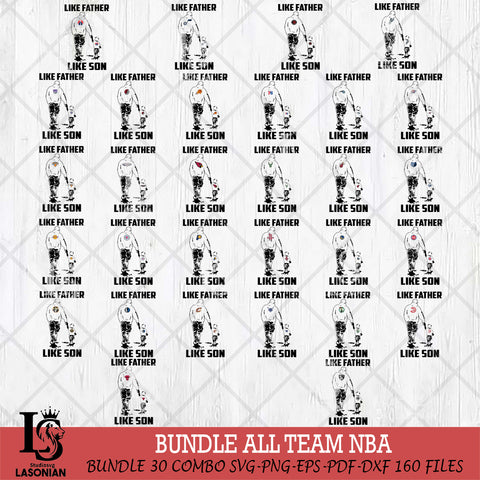 Like Faher Like Son NBA Svg Eps Dxf Png File, Digital Download, Instant Download