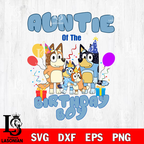 Auntie of the birthday boy Svg Eps Dxf Png File, Digital Download, Instant Download