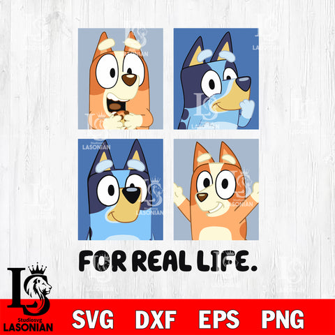 BLUEY for real life Svg Eps Dxf Png File, Digital Download, Instant Download