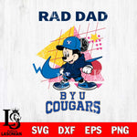BYU Cougars Mickey Mouse Rad Dad SVG DXF EPS PNG FILE, NCAA File Cut,Digital Download,Instant Download