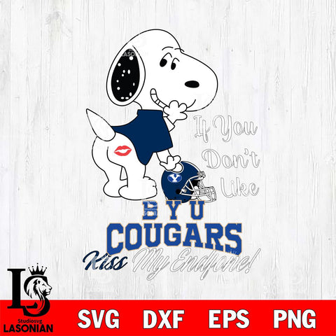 BYU Cougars Snoopy If you dont like kiss SVG DXF EPS PNG FILE,Snoopy File Cut, NCAA Digital Download,Instant Download,Christmas Silhouette