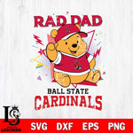 Ball State Cardinals Pooh Bear Rad Dad SVG DXF EPS PNG FILE, NCAA File Cut,Digital Download,Instant Download