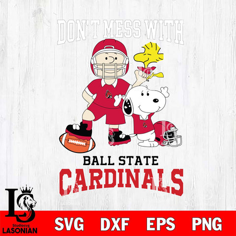 Ball State Cardinals Snoopy Dont mess with SVG DXF EPS PNG FILE,Snoopy File Cut, NCAA Digital Download,Instant Download,Christmas Silhouette