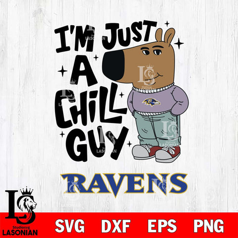 Baltimore Ravens I'm Just A Chill Guy Svg Eps Dxf Png File,NFL Svg Files,Christmas svg ,Digital Download ,Instant Download
