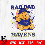 Baltimore Ravens Pooh Bear Rad Dad SVG DXF EPS PNG FILE, Disney Father day File Cut,Digital Download,Instant Download,Disney Svg Files