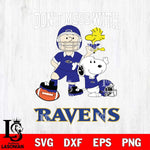 Baltimore Ravens Snoopy Dont mess with SVG DXF EPS PNG FILE,Snoopy File Cut, Nfl Digital Download,Instant Download, Silhouette