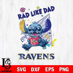 Baltimore Ravens Stitch Love Rad Like Dad SVG DXF EPS PNG FILE, Disney Father day File Cut,Digital Download,Instant Download,Disney Svg Files