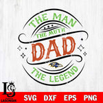 Baltimore Ravens The Man The muth dad SVG DXF EPS PNG FILE, NFL File Cut,Digital Download,Instant Download, Silhouette