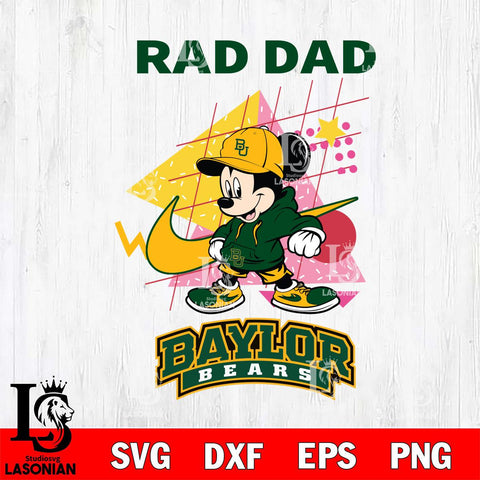 Baylor Bears Mickey Mouse Rad Dad SVG DXF EPS PNG FILE, NCAA File Cut,Digital Download,Instant Download