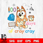 Bingo 100 days of cray cray SVG DXF EPS PNG FILE, File Cut,NFL Digital Download,Instant Download, Silhouette