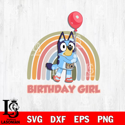 Birthday girl bluey Svg Eps Dxf Png File, Digital Download, Instant Download