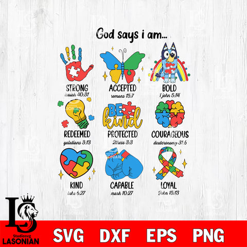 Bluey Autism God says i am Svg Eps Dxf Png File, Digital Download, Instant Download