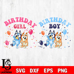 Bluey Birthday Boy Birthday Girl SVG DXF EPS PNG FILE, Graduation File Cut, Digital Download,Instant Download, Silhouette, Cricut