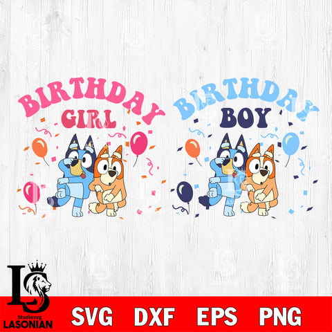 Bluey Birthday Boy Birthday Girl SVG DXF EPS PNG FILE, Graduation File Cut, Digital Download,Instant Download, Silhouette, Cricut